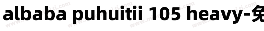 albaba puhuitii 105 heavy字体转换
